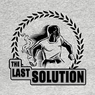 Last solution T-Shirt